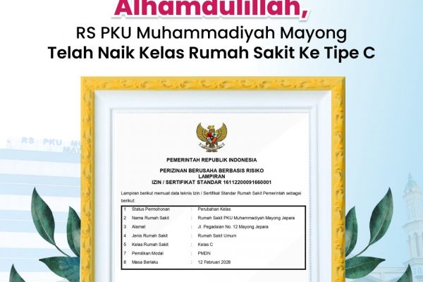 Alhamdulillah !! RS PKU Muhammadiyah Mayong Telah Naik Kelas Rumah Sakit Ke Tipe